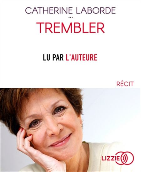 Trembler (CD MP3 : 2 h 21) - CATHERINE LABORDE