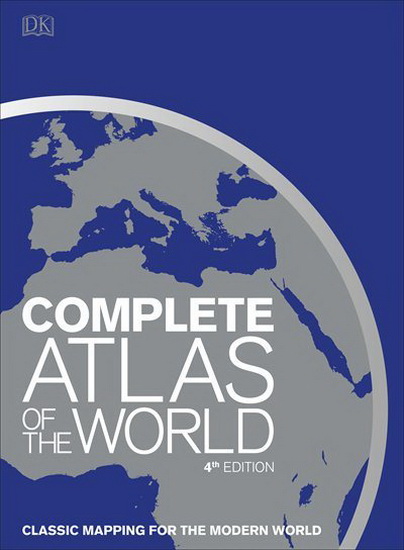 Complete Atlas of the World, 4th Edition - COLLECTIF