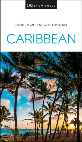 DK Eyewitness Travel Guide Caribbean - COLLECTIF