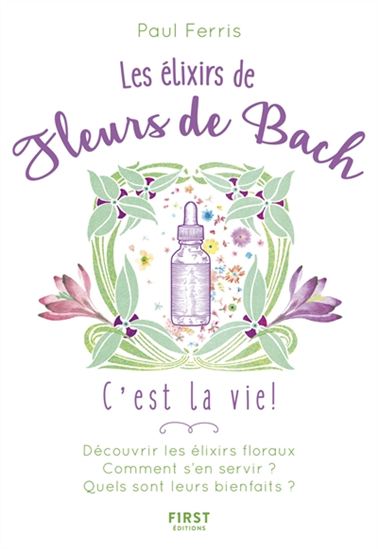 Les Élixirs des fleurs du Dr Bach, c&#39;est la vie ! - PAUL FERRIS