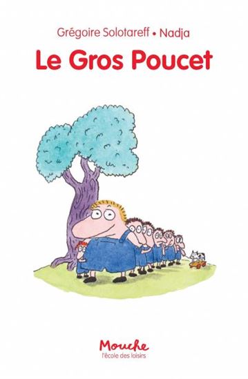 Le Gros poucet - GRÉGOIRE SOLOTAREFF - NADJA