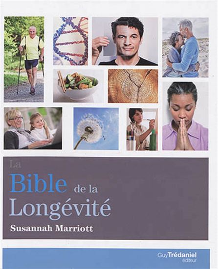 La Bible de la longévité - SUSANNAH MARRIOTT