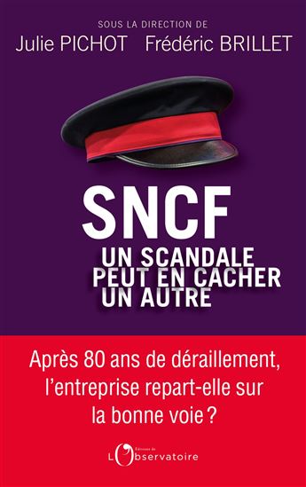 SNCF, un scandale peut en cacher un autre - FRÉDÉRIC BRILLET - JULIE PICHOT