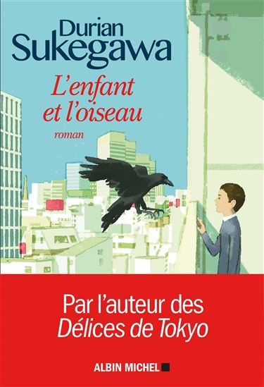 L'Enfant et l'oiseau - DURIAN SUKEGAWA