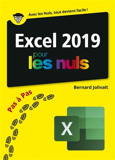 Excel 2019 pour les nuls : pas à pas - BERNARD JOLIVALT