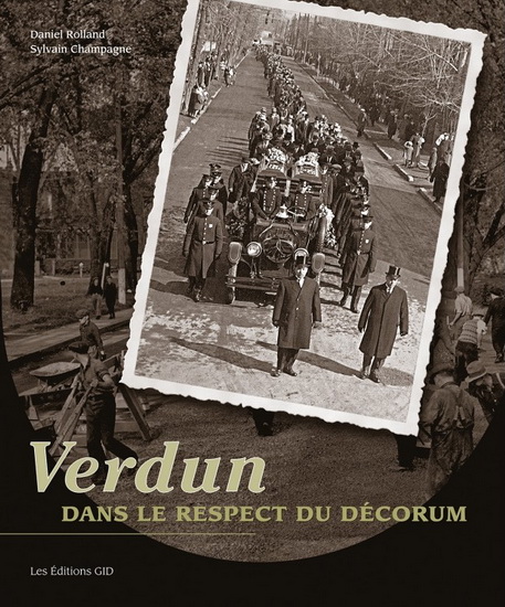 Verdun, dans le respect du décorum - DANIEL ROLLAND - SYLVAIN CHAMPAGNE