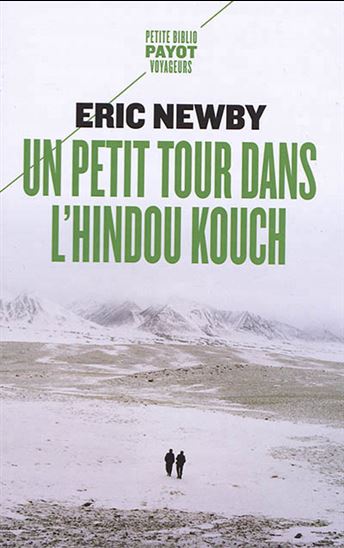 Un petit tour dans l&#39;Hindou Kouch N. éd. - ERIC NEWBY