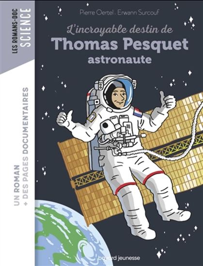 L&#39;Incroyable destin de Thomas Pesquet, astronaute - PIERRE OERTEL - ERWANN SURCOUF