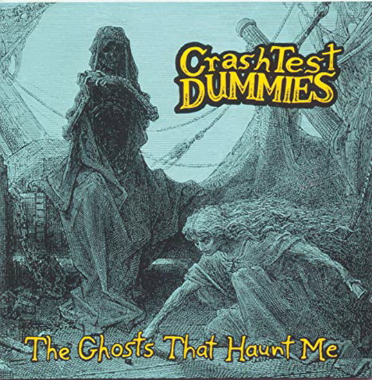 The Ghosts That Haunt Me (Vinyl) - CRASH TEST DUMMIES
