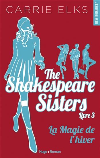 The Shakespeare sisters T.03 La magie de l&#39;hiver - CARRIE ELKS