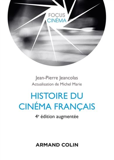 Histoire du cinéma français 4e éd. - JEAN-PIERRE JEANCOLAS
