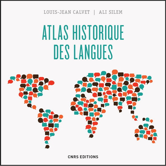 Atlas historique des langues - JEAN-LOUIS CALVET - ALI SILEM