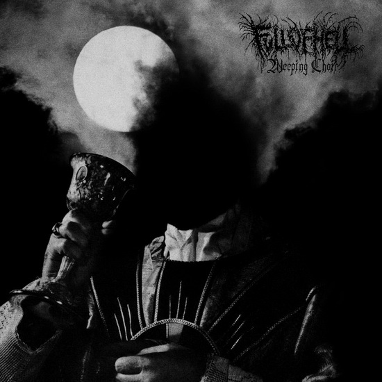 Weeping Choir - FULL OF HELL