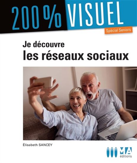 Je découvre les réseaux sociaux - ELISABETH SANCEY