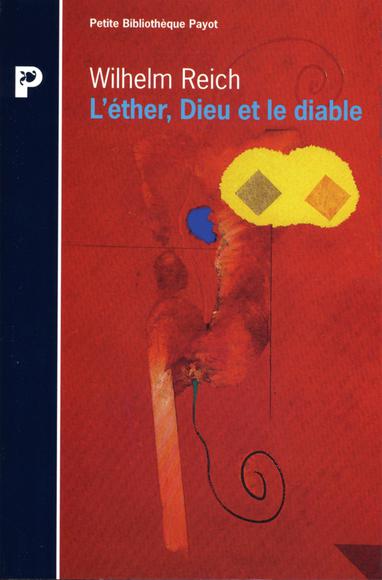 L'Ether, Dieu et le diable - WILHELM REICH