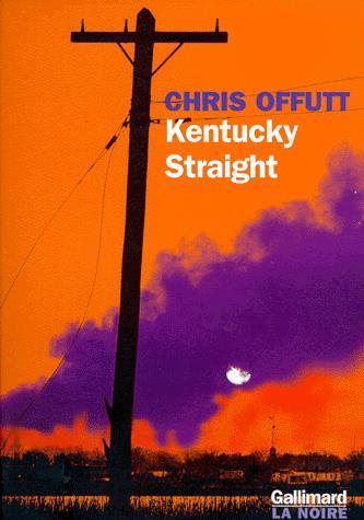 Kentucky Straight - CHRIS OFFUTT