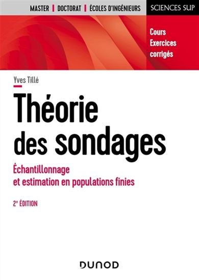Théorie des sondages : échantillonnage et estimation en populations finies : cours, exercices, corrigés 2e éd. - YVES TILLÉ