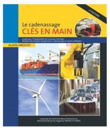 Le Cadenassage clés en main 2e éd. - ALAIN DAOUST