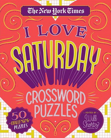 The New York Times I Love Saturday Crossword Puzzles - COLLECTIF