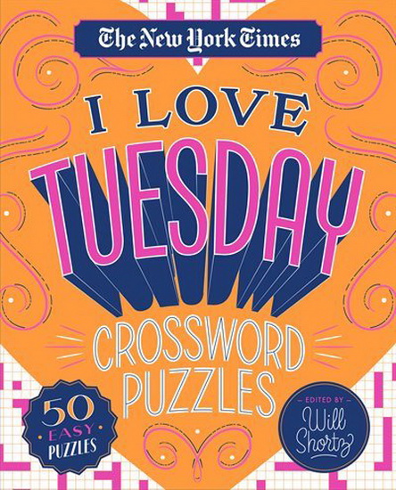 The New York Times I Love Tuesday Crossword Puzzles - COLLECTIF
