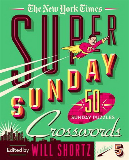 The New York Times Super Sunday Crosswords Volume 5 - COLLECTIF