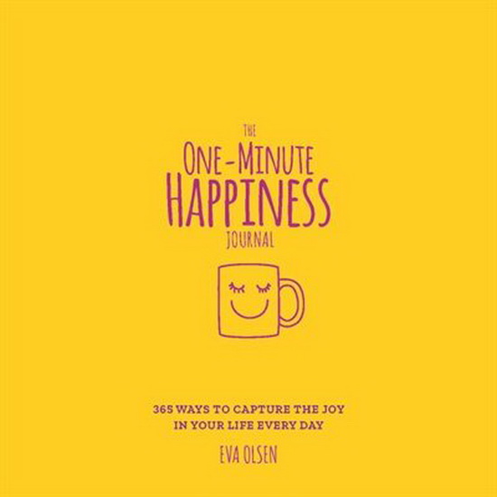 The One-Minute Happiness Journal - EVA OLSEN