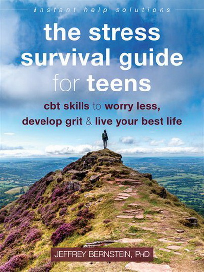 The Stress Survival Guide for Teens - JEFFREY BERNSTEIN