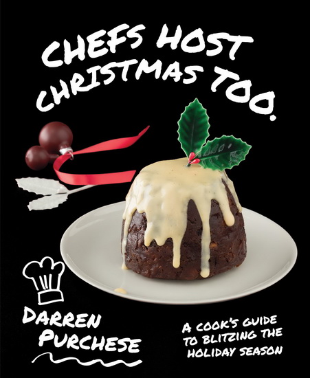 Chefs Host Christmas Too - DARREN PURCHESE