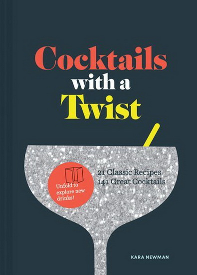 Cocktails with a Twist - KARA NEWMAN
