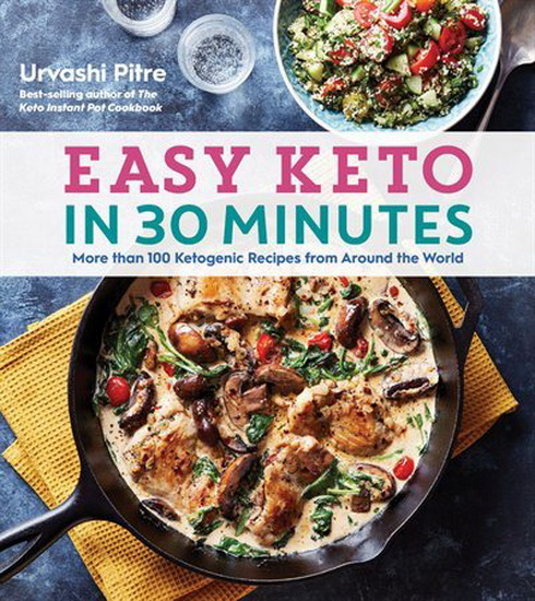 Easy Keto in 30 Minutes - URVASHI PITRE