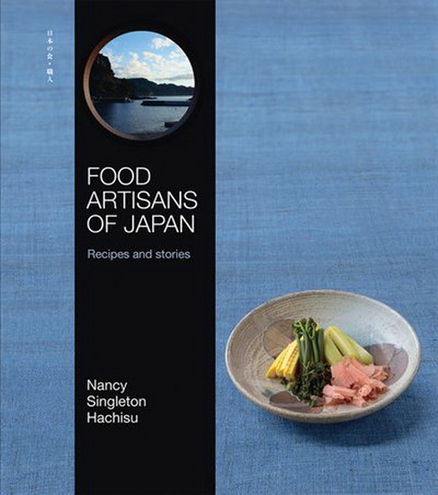 Food Artisans of Japan - NANCY SINGLETON HACHISU