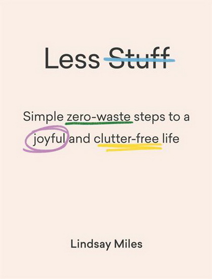 Less Stuff - LINDSAY MILES