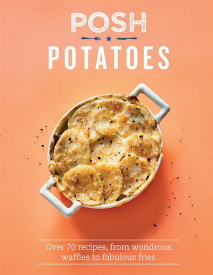 Posh Potatoes - REBECCA WOODS