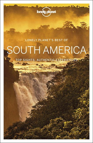 Lonely Planet Best of South America - COLLECTIF