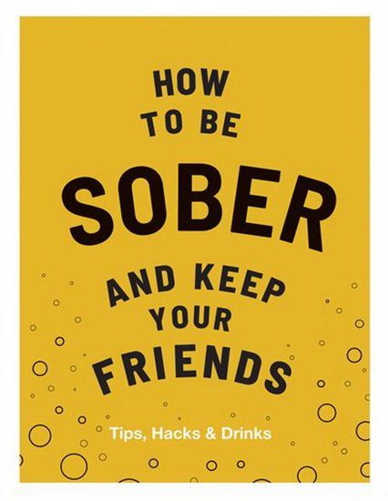 How to Be Sober and Keep Your Friends - FLIC EVERETT