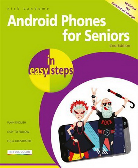 Android Phones for Seniors in easy steps - NICK VANDOME