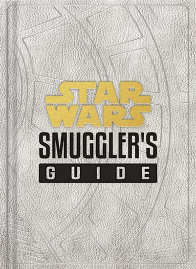 Star Wars: Smuggler&#39;s Guide - DANIEL WALLACE