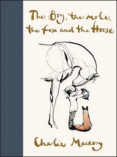 The Boy, the Horse, the Fox, and the Mole - CHARLIE MACKESY