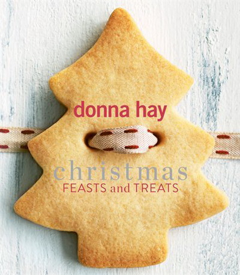 Christmas Feasts and Treats - DONNA HAY