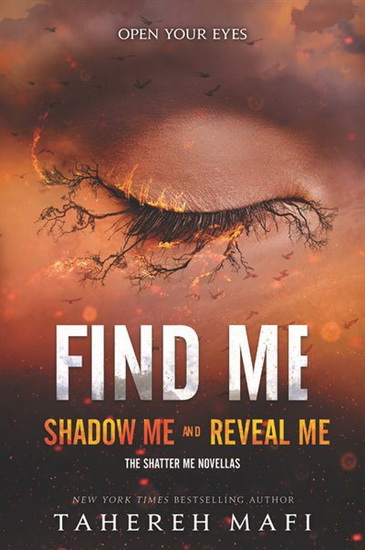 Find Me: Shatter Me Novella - TAHEREH MAFI