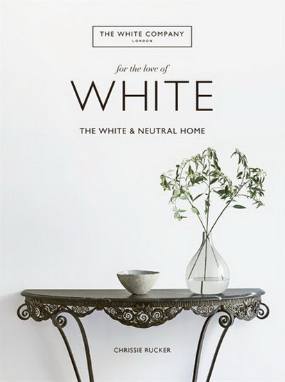 For the Love of White - CHRISSIE RUCKER