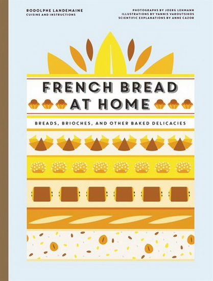 French Bread at Home - RODOLPHE LANDEMAINE
