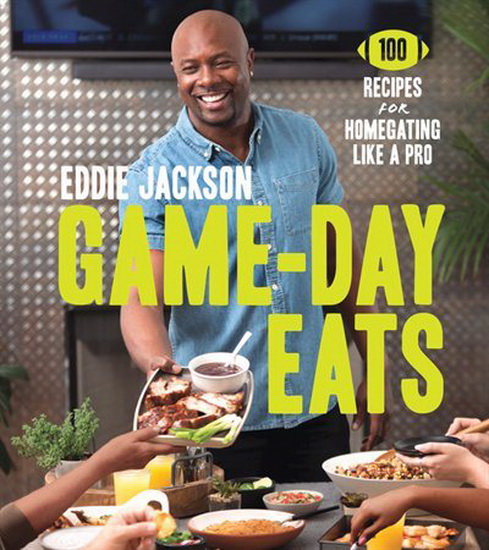 Game-Day Eats - EDDIE JACKSON
