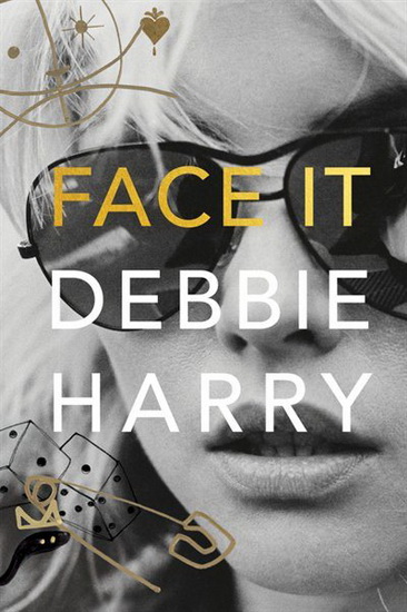 Face it - DEBBIE HARRY