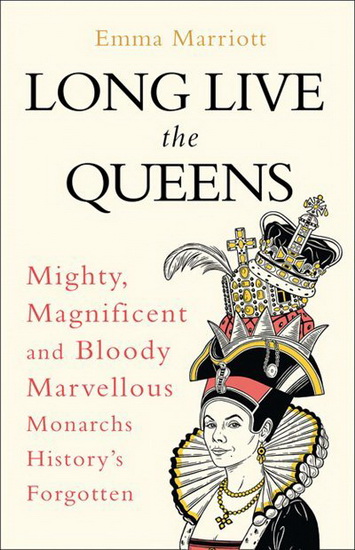 Long Live the Queens - EMMA MARRIOTT