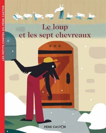 Le Loup et les sept chevreaux - ANNE MARCHAND KALICKY - OLIVIER LATYK