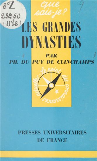 Les grandes dynasties - PHILIPPE DU PUY DE CLINCHAMPS