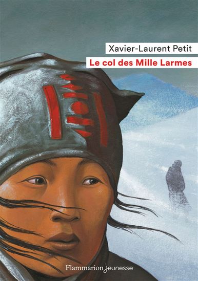 Le Col des Mille larmes N. éd. - XAVIER-LAURENT PETIT