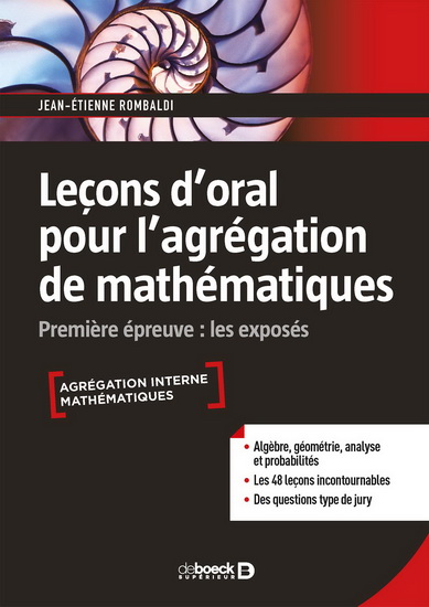 Leçons d'oral pour l'agrégation de mathématiques : première épreuve : les exposés - JEAN-ETIENNE ROMBALDI