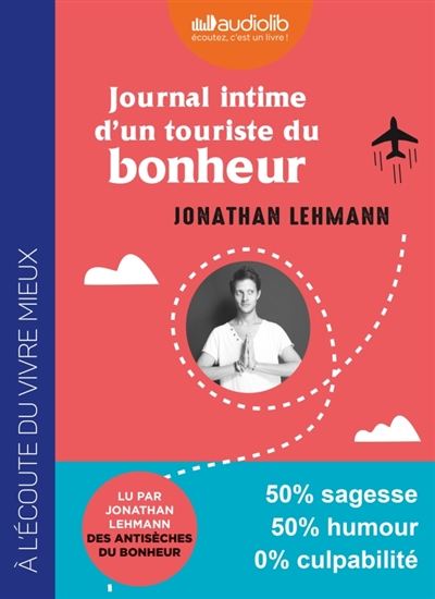 Journal intime d&#39;un touriste du bonheur (CD MP3 : 6 h 30) - JONATHAN LEHMANN